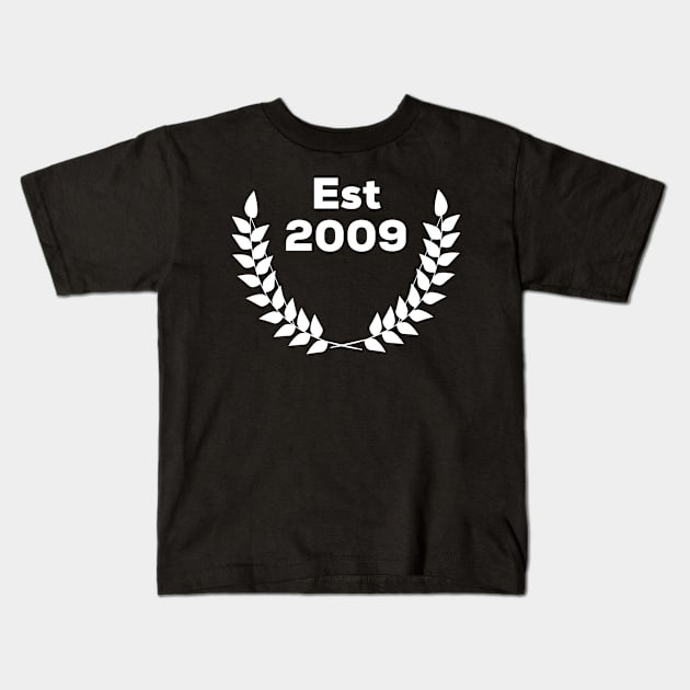 Est. 2009 Kids T-Shirt by ShirtyLife